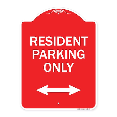 Signmission Reserved Parking Resident Parking Only With Bi-Directional Arrow, Red & White, A-DES-RW-1824-23039 A-DES-RW-1824-23039